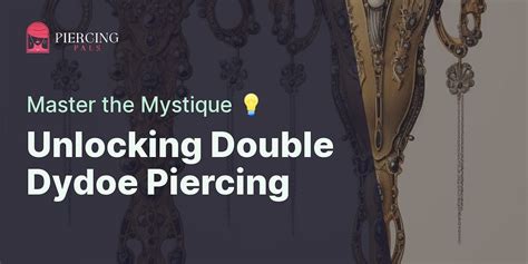 double dydeo piercing|Double Dydoe Piercing: All You Need to Know About。